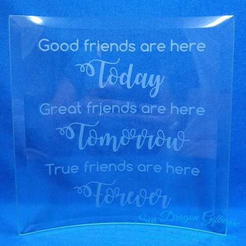 Curved Glass Plaque - Good Friends, Great Friends, True Friends