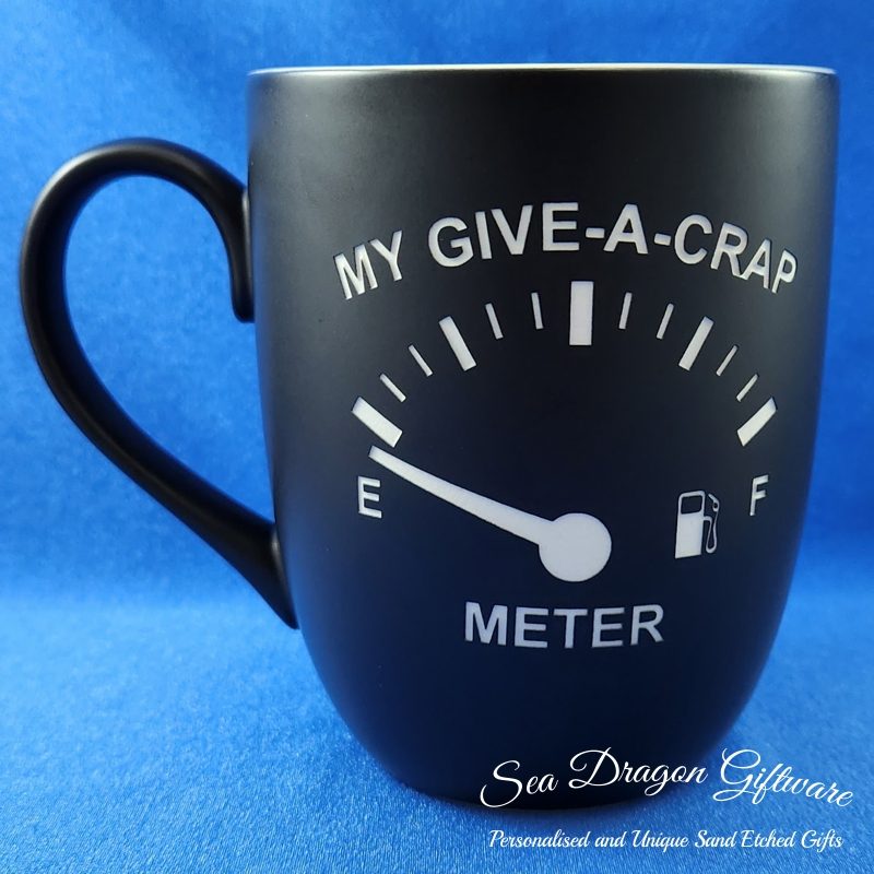 My Give A Crap Meter - Black Matt