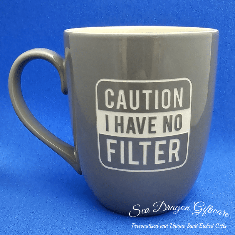 Caution I Have No Filter - Grey