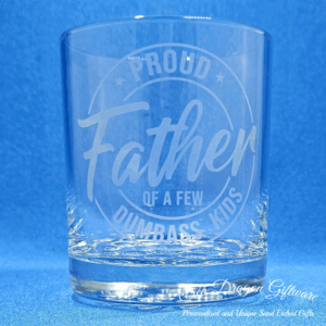 Proud Father Of A Few Dumbass Kids