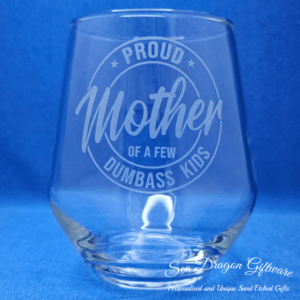 Proud Mother Of A Few Dumbass Kids