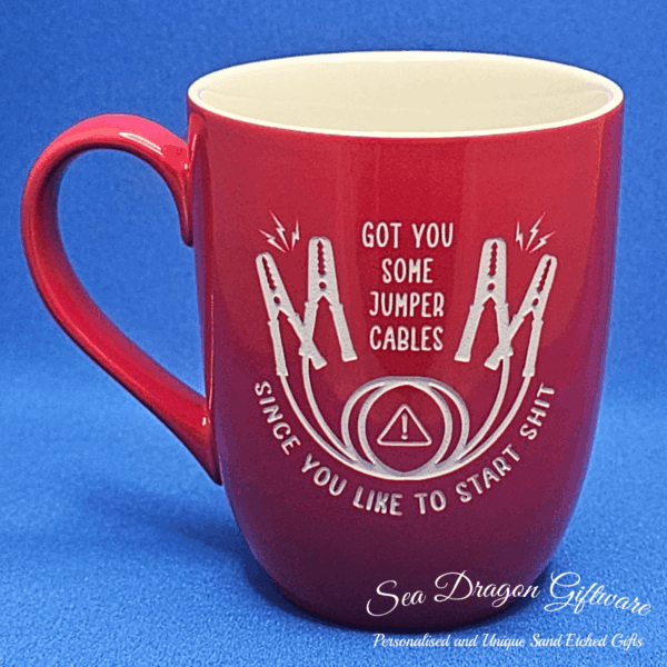 Got You Some Jumper Cables Since You Like To Start Shit