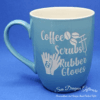 Coffee, Scrubs & Rubber Gloves