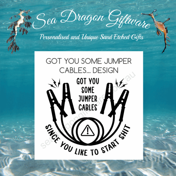 Got You Some Jumper Cables Since You Like To Start Shit