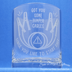 Got You Some Jumper Cables Since You Like To Start Shit