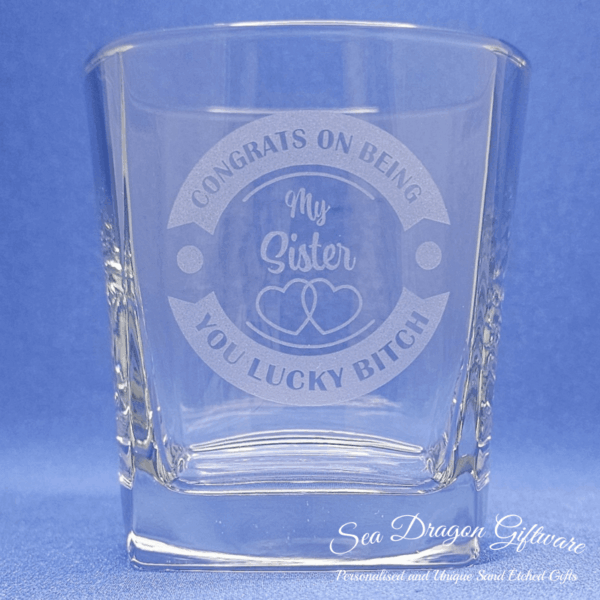 Congrats On Being My Sister You Lucky Bitch